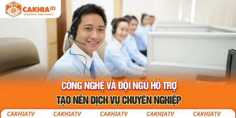 CakhiaTV Zenkipay - Chuyên trang tổng hợp tin tức thể thao 24h 41 Đội ngũ hỗ trợ CakhiaTV tạo nên dịch vụ chuyên nghiệp